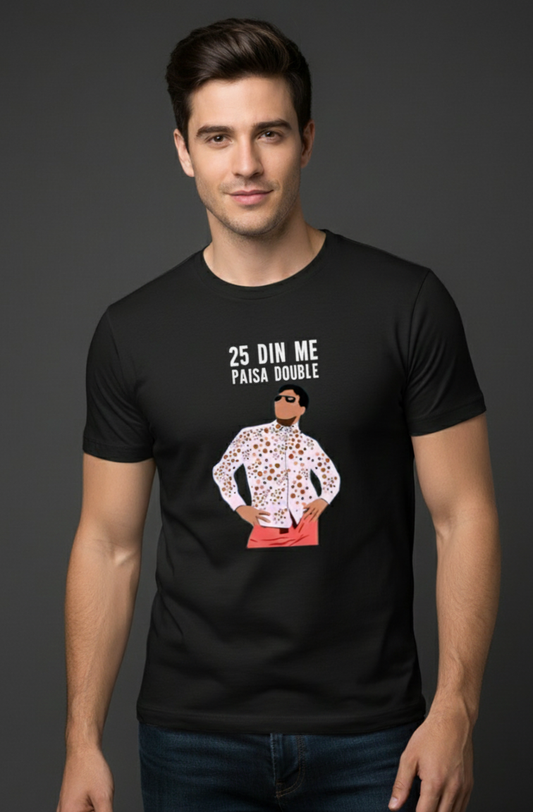 25 Din Mein Paisa Double Funny Hera Pheri Dialogue T-Shirt